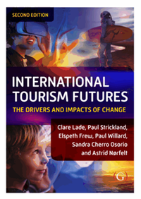 International tourism futures : the drivers and impacts of change, 2nd ed