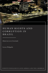 Human rights and corruption in Brazil : democracy at a crossroads