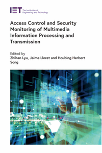 Access control and security monitoring of multimedia information processing and transmission