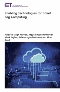 Enabling technologies for smart fog computing