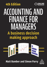 Accounting and finance for managers : a business decision making approach, fourth edition