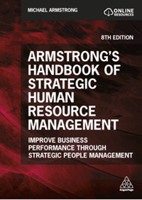 Armstrong's handbook of strategic human resource management : improve business performance through strategic people management, eighth edition
