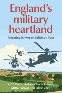 England's military heartland : preparing for war on Salisbury plain
