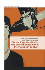 Technology, health, and the patient consumer in the twentieth century