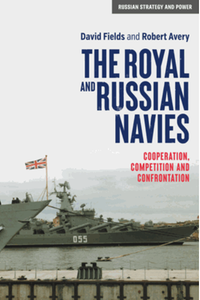 The Royal and Russian Navies: cooperation, competition and confrontation