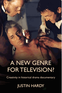 A new genre for television?: creativity in historical drama documentary