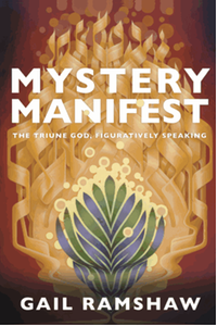 Mystery manifest: the triune god, figuratively speaking