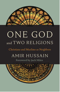 One God and two religions : Christians and Muslims as neighbors