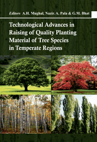 Technological advances in raising of quality planting material of tree species in temperate regions