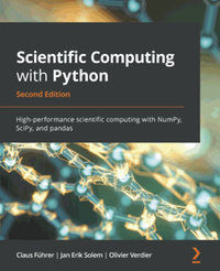 Scientific computing with Python: high-performance scientific computing ...