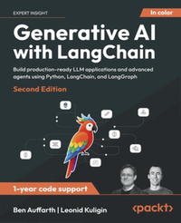 Generative AI with LangChain : build production-ready LLM applications and advanced agents using Python, LangChain, and LangGraph, second edition