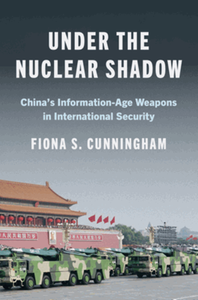 Under the nuclear shadow: China’s information-age weapons in international security