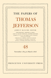 The papers of Thomas Jefferson, Volume 48: 20 November 1805 to 1 March 1806