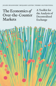 The economics of over-the-countermarkets : a toolkit for the analysis of decentralized exchange