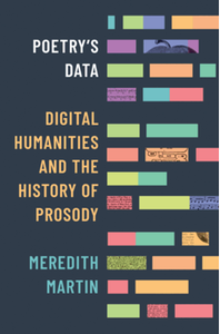 Poetry’s data: digital humanities and the history of prosody