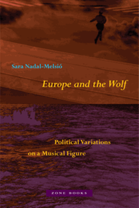 Europe and the wolf : political variations on a musical figure