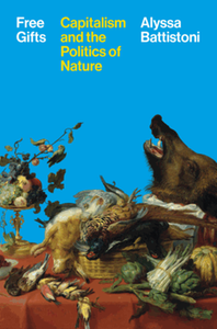 Free gifts: capitalism and the politics of nature