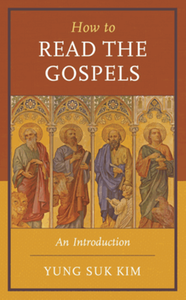 How to read the Gospels : an introduction