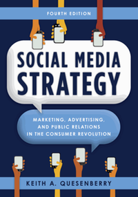 Social media strategy : marketing, advertising, and public relations in the consumer revolution, 4th edition