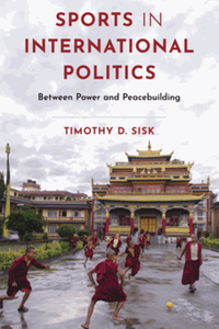 Sports in international politics : between power and peacebuilding