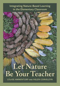 Let nature be your teacher : integrating nature-based learning in the elementary classroom