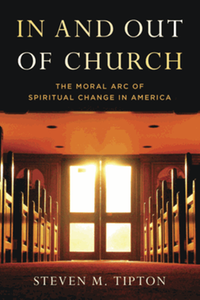 In and out of church : the moral arc of spiritual change in America