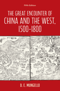 The great encounter of China and the West, 1500–1800
