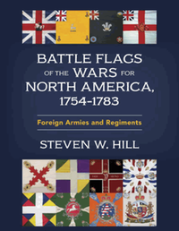 Battle flags of the wars for North America, 1754–1783 : foreign armies and regiments