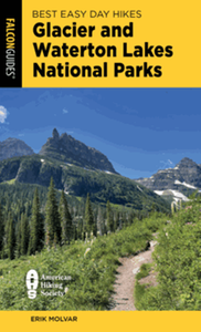 Best Easy Day Hikes Glacier and Waterton Lakes National Parks, 5th ed