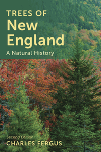 Trees of New England: A Natural History, 2nd ed