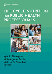 Life cycle nutrition for public health professionals