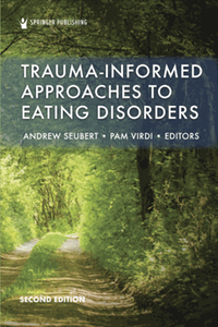 Trauma-informed approaches to eating disorders, 2nd edition