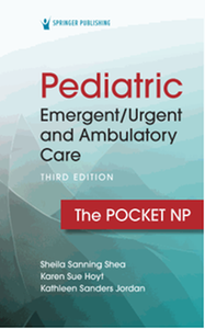 Pediatric emergent/urgent and ambulatory care, third edition