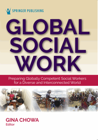 Global social work : preparing globally competent social workers for a diverse and interconnected world