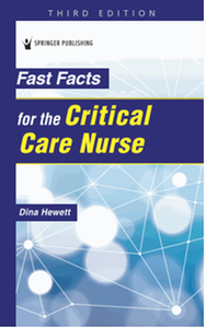Fast facts for the critical care nurse, 3rd ed