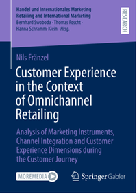 Customer Experience in the Context of Omnichannel Retailing: Analysis of Marketing Instruments, Channel Integration and Customer Experience Dimensions during the Customer Journey