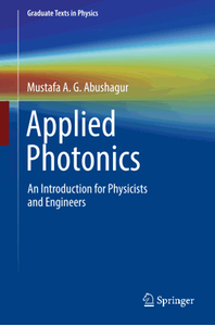 Applied Photonics: An Introduction for Physicists and Engineers