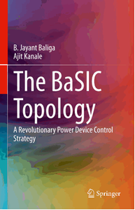 The BaSIC Topology: A Revolutionary Power Device Control Strategy