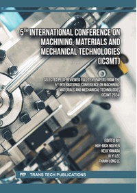 5th International Conference on Machining, Materials and Mechanical Technologies (IC3MT) : selected peer-reviewed full text papers from the 5th International Conference on Machining, Materials and Mechanical Technologies (IC3MT 2024)