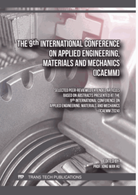 The 9th International Conference on Applied Engineering, Materials and Mechanics (ICAEMM) : selected peer-reviewed extended articles based on abstracts presented at the 9th International Conference on Applied Engineering, Materials and Mechanics (ICAEMM 2024)