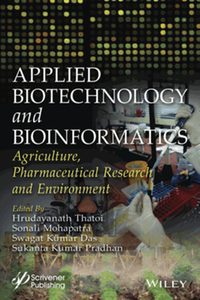 Applied biotechnology and bioinformatics : agriculture, pharmaceutical research and environment