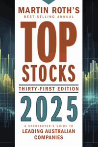 Top stocks 2025: a sharebuyer's guide to leading Australian companies, thirty-first edition