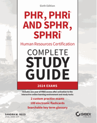 PHR®, PHRi® and SPHR®, SPHRi® : human resources certification complete: study guide: 2024 exams, sixth edition