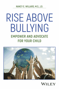 Rise above bullying : empower and advocate for your child