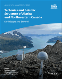 Tectonics and seismic structure of Alaska and Northwestern Canada : earthscope and beyond