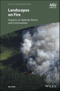Landscapes on fire : impacts on uplands, rivers, and communities