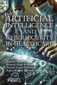 Artificial Intelligence and Cybersecurity in Healthcare