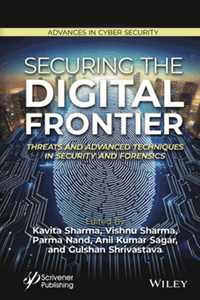 Securing the digital frontier : threats and advanced techniques in security and forensics