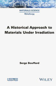 A historical approach to materials under irradiation