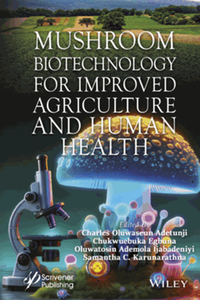 Mushroom biotechnology for imroved agriculture and human health